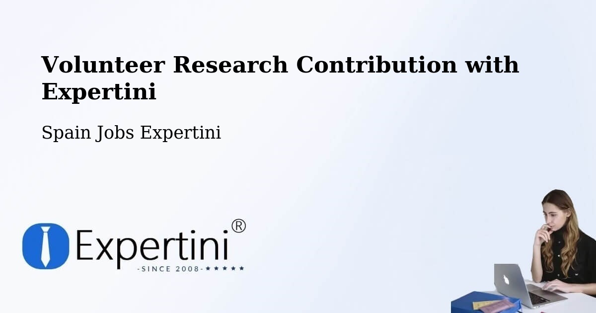 Volunteer Research Contribution Program – Cedillo - Spain Jobs Expertini